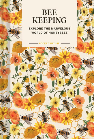 Pocket Nature: Beekeeping: Explore the Marvelous World of Honeybees