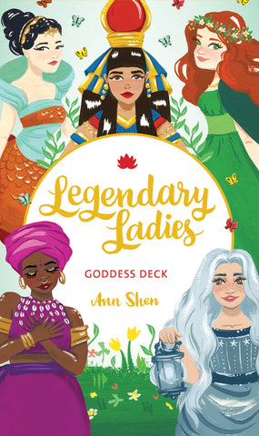 Legendary Ladies Goddess Deck - Ann Shen
