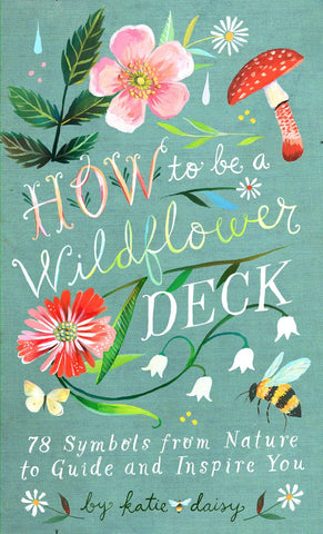 How to Be a Wildflower Deck - Chronicle Books, Katie Daisy
