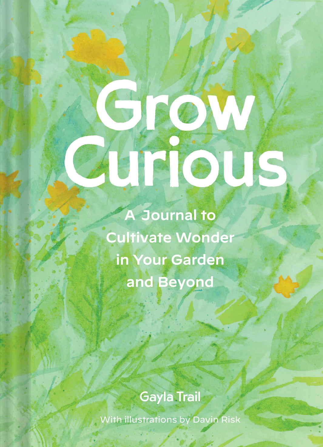 Grow Curious - Gayla Trail