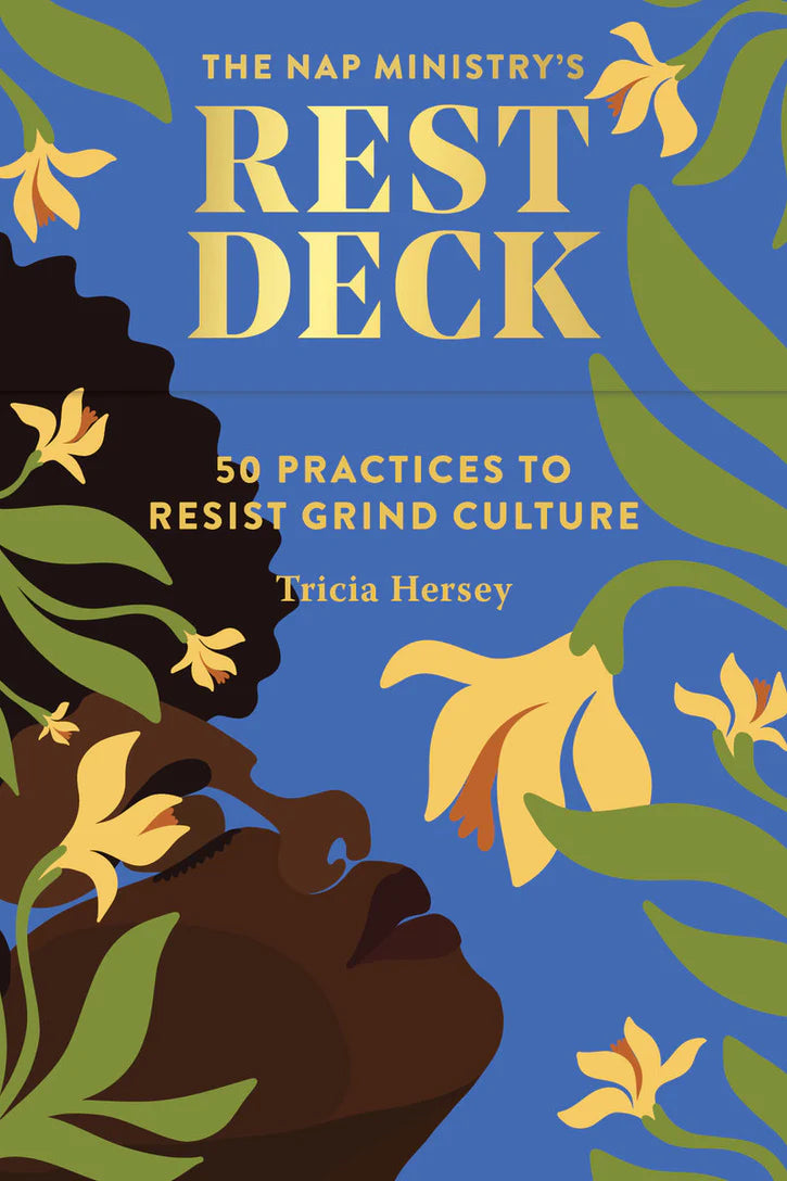 Nap Ministry's Rest Deck - Tricia Hersey