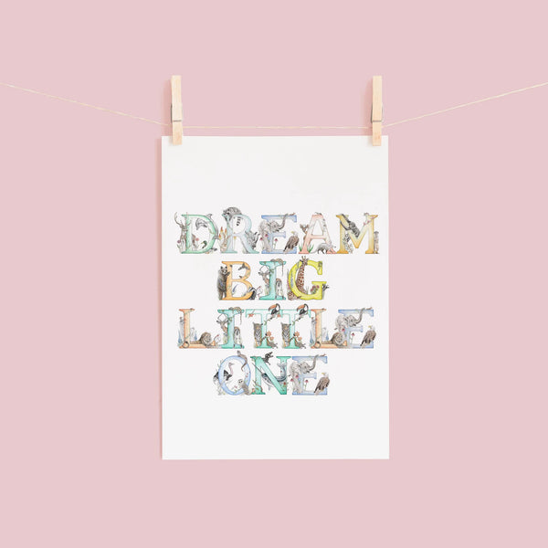 Poster with 'Dream Big Little One' text on a pink background