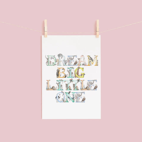 Poster with 'Dream Big Little One' text on a pink background