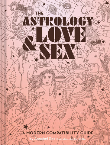 The Astrology of Love & Sex - Chronicle Books, Annabel Gat