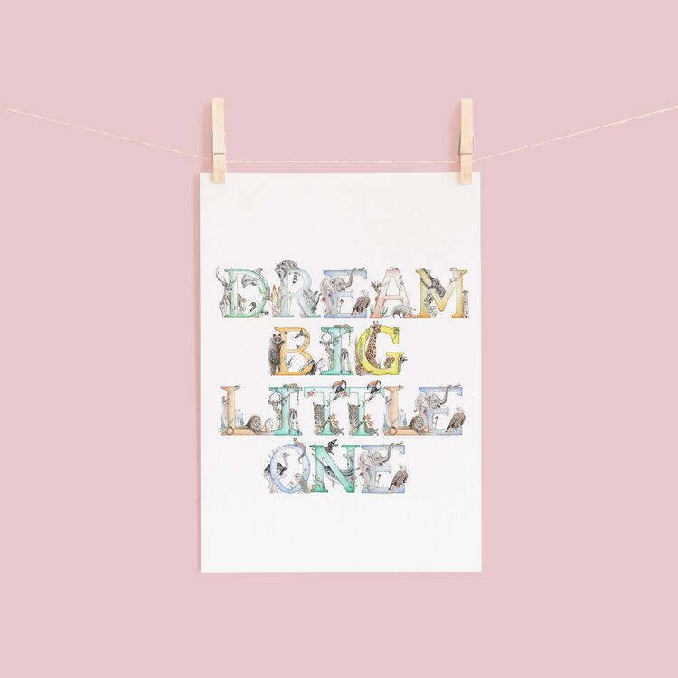 Dream Big Little One Print - A3 - Kathryn Pow Art